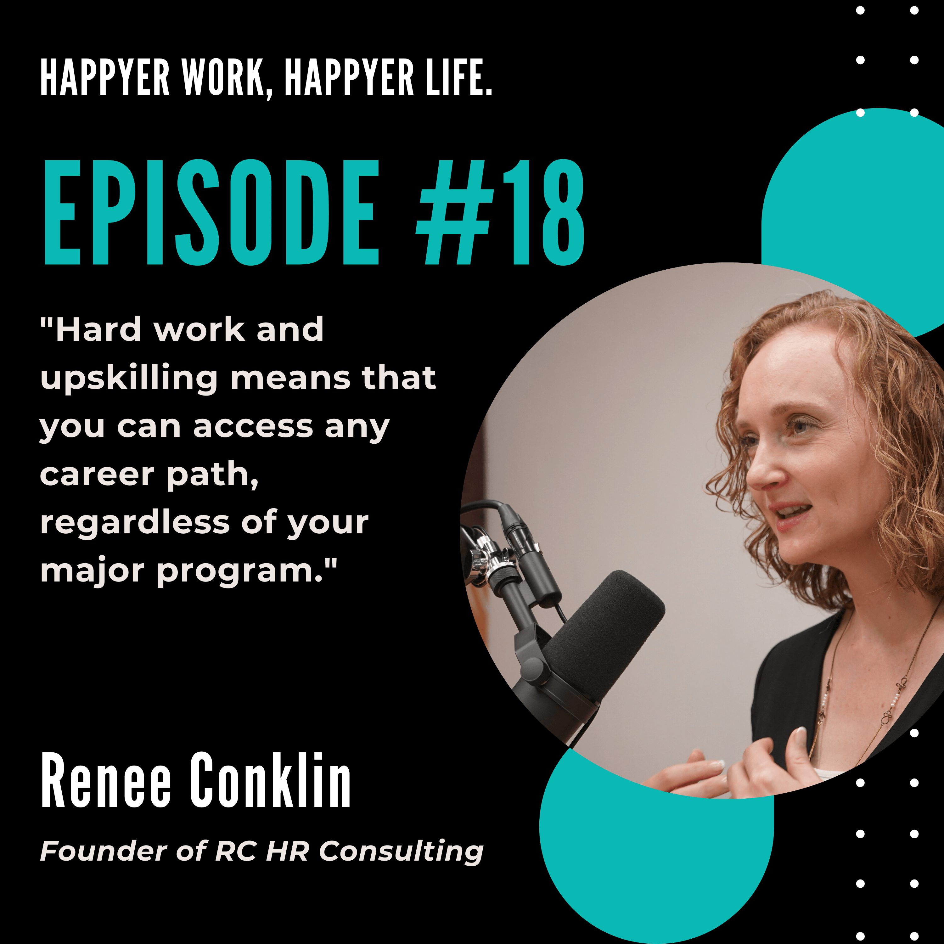 Happyer Company Podcasts Episode 18 Renee Conklin, Founder of RC